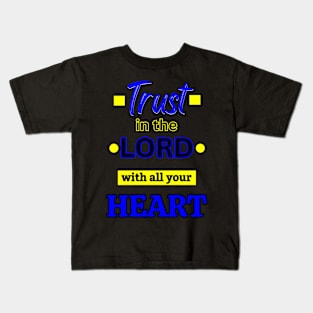 Trust In The Lord Kids T-Shirt